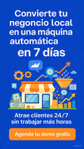 CONVIERTE TU NEGOCIO LOCAL EN UNA MAQUINA AUTOMATICA EN 7 DIAS